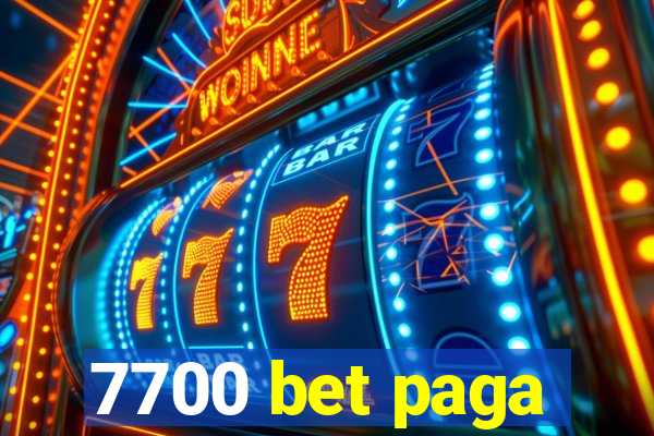 7700 bet paga